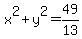 x%5E2+%2B+y%5E2+=+49%2F13