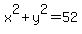 x%5E2+%2B+y%5E2+=+52
