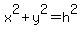 x%5E2+%2B+y%5E2+=+h%5E2