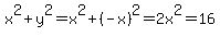 x%5E2+%2B+y%5E2+=+x%5E2+%2B+%28-x%29%5E2+=+2x%5E2+=+16