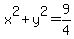 x%5E2+%2B+y%5E2+=9%2F4