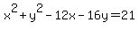 x%5E2+%2B+y%5E2+-+12x+-+16y+=+21