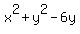 x%5E2+%2B+y%5E2+-+6y