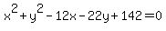 x%5E2+%2B+y%5E2+-12x-22y%2B+142=+0