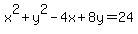 x%5E2+%2B+y%5E2+-4x+%2B+8y+=+24