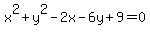 x%5E2+%2B+y%5E2-+2x-6y%2B+9=+0