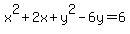 x%5E2+%2B2x%2By%5E2-6y=6
