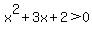 x%5E2+%2B3x%2B2%3E+0