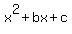 x%5E2+%2Bbx+%2B+c