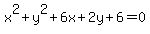 x%5E2+%2By%5E2+%2B6x%2B2y%2B6=0