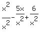 x%5E2+%2F+x%5E2+-+5x%2Fx%5E2+%2B+6%2Fx%5E2