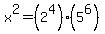 x%5E2+=+%282%5E4%29%285%5E6%29