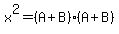 x%5E2+=+%28A%2BB%29%28A%2BB%29