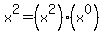 x%5E2+=+%28x%5E2%29%28x%5E0%29