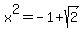 x%5E2+=+-1+%2B+sqrt%282%29