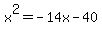 x%5E2+=+-14x+-+40
