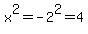 x%5E2+=+-2%5E2+=+4.++Therefore+x%5E2+=+4