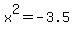 x%5E2+=+-3.5