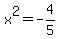 x%5E2+=+-4%2F5