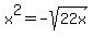 x%5E2+=+-sqrt%2822x%29