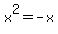 x%5E2+=+-x+