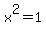 x%5E2+=+1