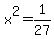x%5E2+=+1%2F27