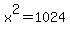 x%5E2+=+1024