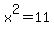 x%5E2+=+11