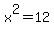 x%5E2+=+12