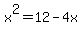 x%5E2+=+12+-+4x