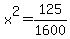 x%5E2+=+125%2F1600