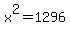 x%5E2+=+1296