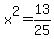 x%5E2+=+13%2F25