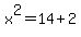 x%5E2+=+14+%2B+2