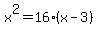 x%5E2+=+16%28x-3%29