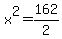 x%5E2+=+162%2F2