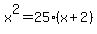 x%5E2+=+25%28x%2B2%29+