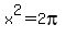 x%5E2+=+2pi
