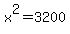 x%5E2+=+3200+