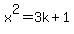 x%5E2+=+3k%2B1