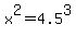 x%5E2+=+4.5%5E3