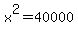 x%5E2+=+40000