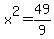 x%5E2+=+49%2F9