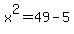 x%5E2+=+49-5