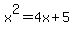 x%5E2+=+4x+%2B+5