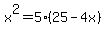x%5E2+=+5%2825+-+4x%29