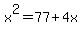 x%5E2+=+77+%2B+4x