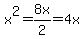 x%5E2+=+8x%2F2+=+4x