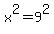 x%5E2+=+9%5E2